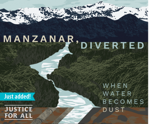 Manzanar, Diverted: When Water Becomes Dust